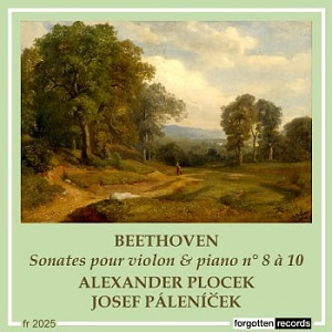 beethoven violin sonatas 8 to 9 plocek palenicek forgotten fr2025