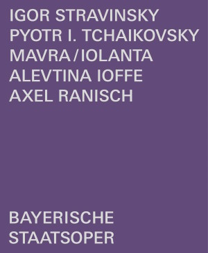 Stravinsky mavra tchaikovsky iolanta bayerische