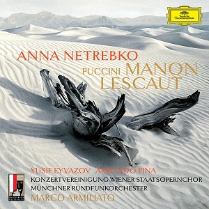 Puccini Manon Lescaut Netrebko Armiliato DG 4796828