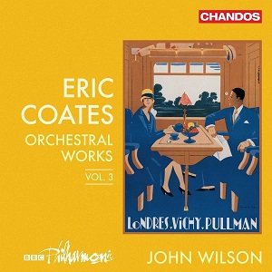 Coates Orchestral Works Vol 3 BBCPO Wilson CHAN20164