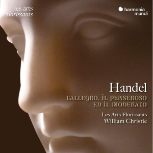 Handel L’Allegro il Penseroso ed il Moderato Harmonia Mundi
