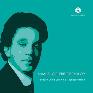 Coleridge-Taylor Choral Works Orchid ORC100247