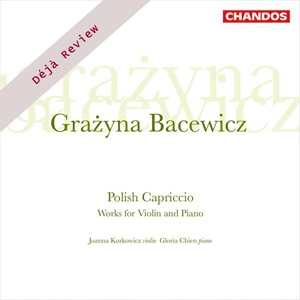 Bacewicz Works for Violin and Piano Chandos CHAN10250