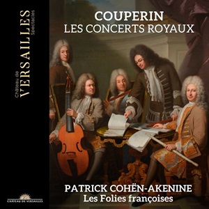 Couperin Les Concerts Royaux Château de Versailles CVS099