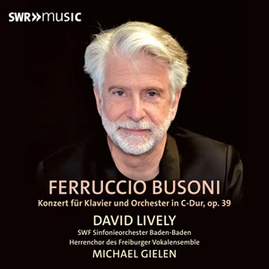 Busoni-Piano-Concerto-Lively-Gielen-SWR-Music-SWR19141CD