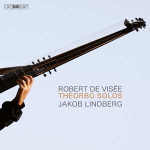 De Visee Theorbo Solos BIS SACD 2562