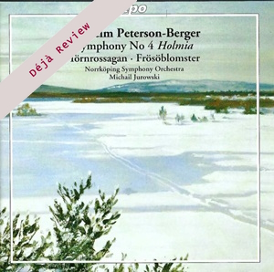 Deja Review Peterson Berger Symphony 4 cpo 9996622