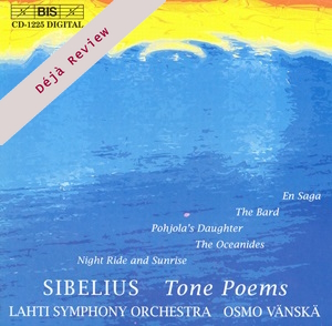 Deja Review Sibelius Tone Poems LahtiSO Vanska BIS CD1225