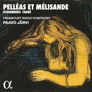 Schoenberg Faure Pelleas et Melisande Alpha 1058