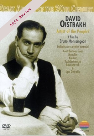 Deja Review David Oistrakh Monsaingeon DVD NVC Arts 3984-23030-2