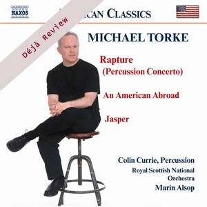 Torke Percussion Concerto Currie Alsop Naxos 8.559167