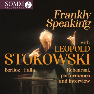 Frankly Speaking with Leopold Stokowski Berlioz, Falla Somm Ariadne
