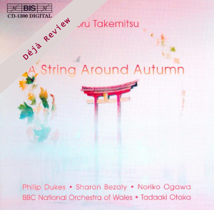 Takemitsu A String Around Autumn BIS
