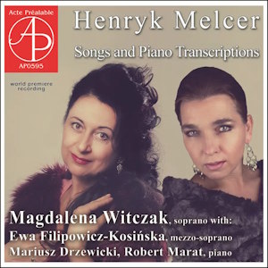Melcer: Songs & Piano Transcriptions (Acte Préalable) Melcer songs AP0595