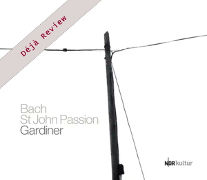 Bach: St John Passion (Soli Deo Gloria)