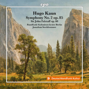 Kaun: Symphony No 2, Sir John Falstaff (cpo)