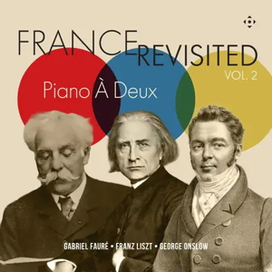 Fauré, Liszt, Onslow: Piano duets (Divine Art)