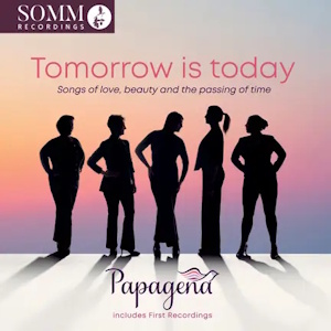 Songs of love, beauty and the passing of time (SOMM) tomorrowistoday somm