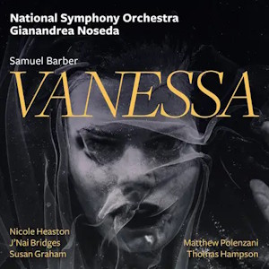 Barber: Vanessa (National Symphony Orchestra) Barber vanessa NSO0023
