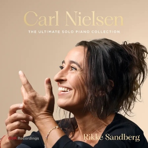 Nielsen: The Ultimate Solo Piano Collection (OUR Recordings) Nielsen SoloPiano OurRecordings