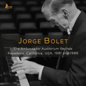 Jorge Bolet – The Ambassador Auditorium Recitals (First Hand Records) Bolet AmbassadorAuditoriumRecital FirstHandRecords