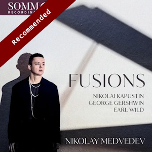 Fusions: Kapustin, Gershwin & Wild (SOMM) Fusions SOMMCD0724