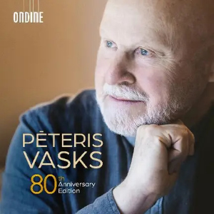 Pēteris Vasks 80th Anniversary Edition Ondine