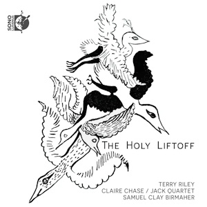 Riley: The Holy Liftoff (Sono Luminus)