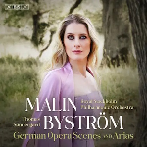 Malin Byström (soprano): German Opera Scenes and Arias (BIS) malin bystrom bis