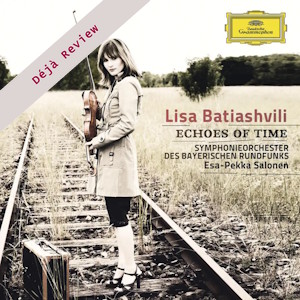 Lisa Batiashvili (violin) Echoes of Time (Deutsche Grammophon) batiashvili echoes deutsche grammophon
