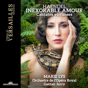Handel: Inexorable Amour (Château de Versailles Spectacle)
