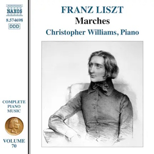 Liszt: Complete Piano Music Vol.70 – Marches (Naxos) liszt pianomusic70 naxos