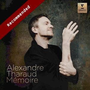Alexandre Tharaud (piano) Mémoire (Erato) memoire tharaud erato