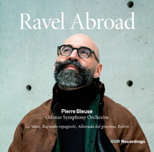 Ravel: Orchestral Works (OUR Recordings)