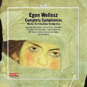 Wellesz: Complete Symphonies & Works for Chamber Orchestra (cpo) Wellesz complete 5557392