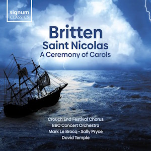Britten: Saint Nicolas & A Ceremony of Carols (Signum Classics) britten nicolas signum