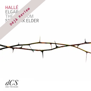Elgar: The Kingdom (Hallé) elgar thekingdom halle