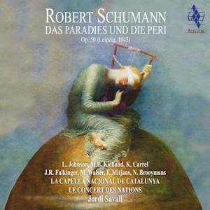 Schumann: Das Paradis und die Peri (Alia Vox) schumann paradies alia vox